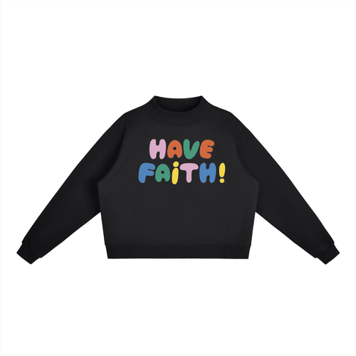 Have Faith Crewneck